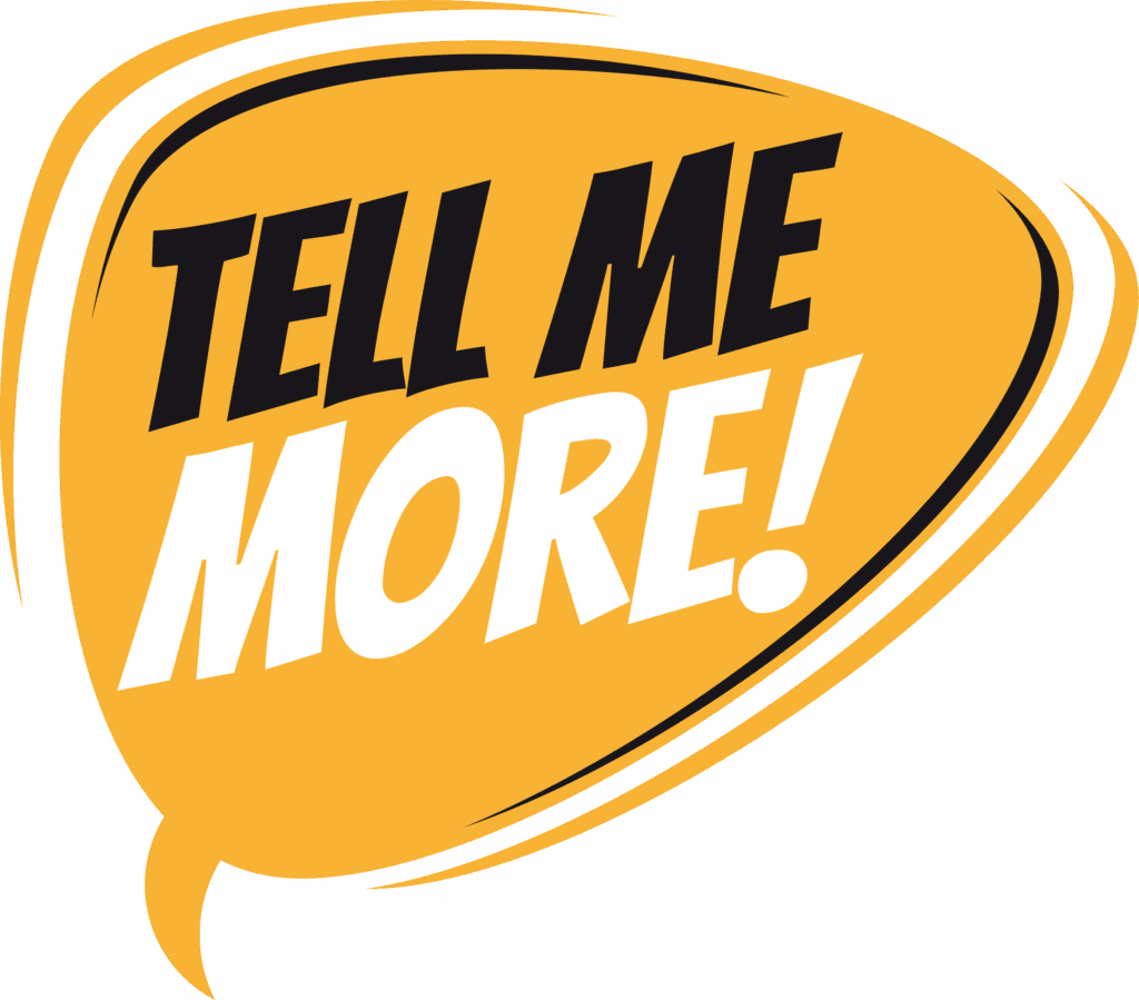 Tell Me More Tell Me More